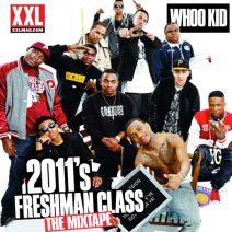 XXL & DJ Whoo Kid - 2011 Freshman Class (The Mixtape)